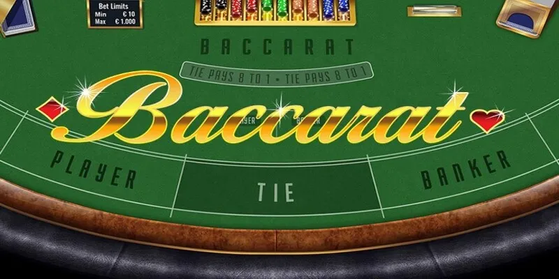 Mẹo chơi Baccarat dựa trên các cửa cược